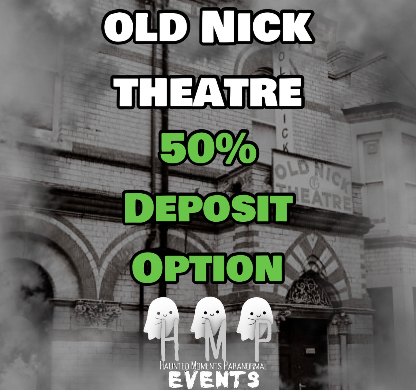 Deposit Option- Old Nick Theatre Ghost Hunt 30/01/2027