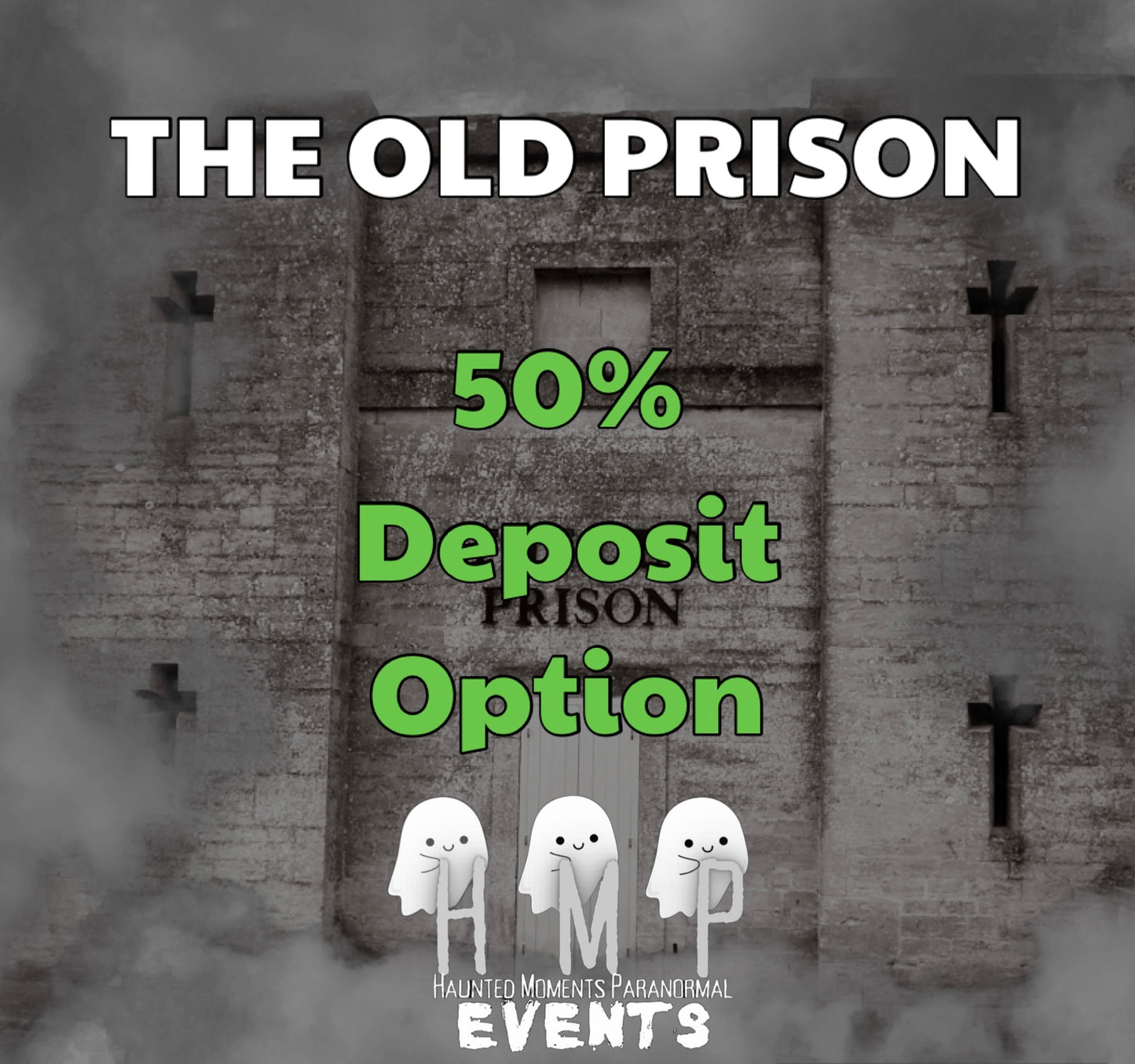Deposit Option- The Old Prison Ghost Hunt 21/02/2026