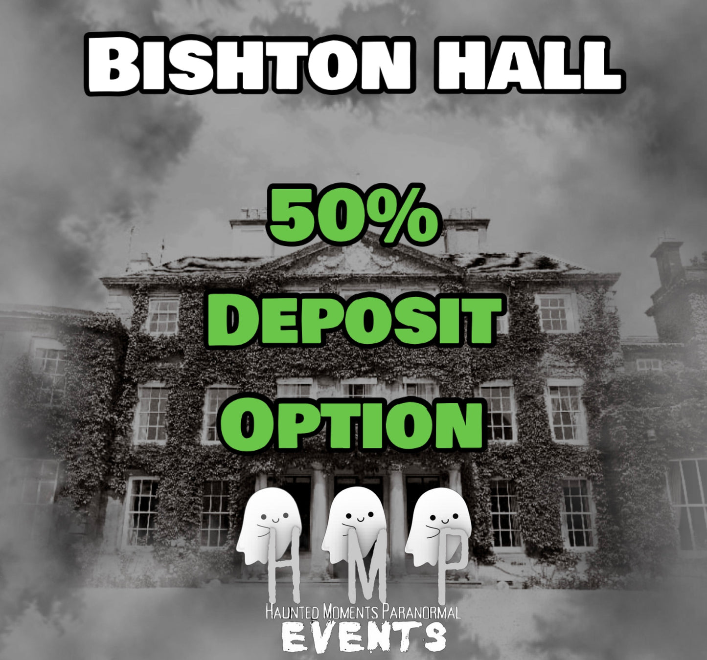 Deposit Option- Bishton Hall Ghost Hunt 20/03/2027
