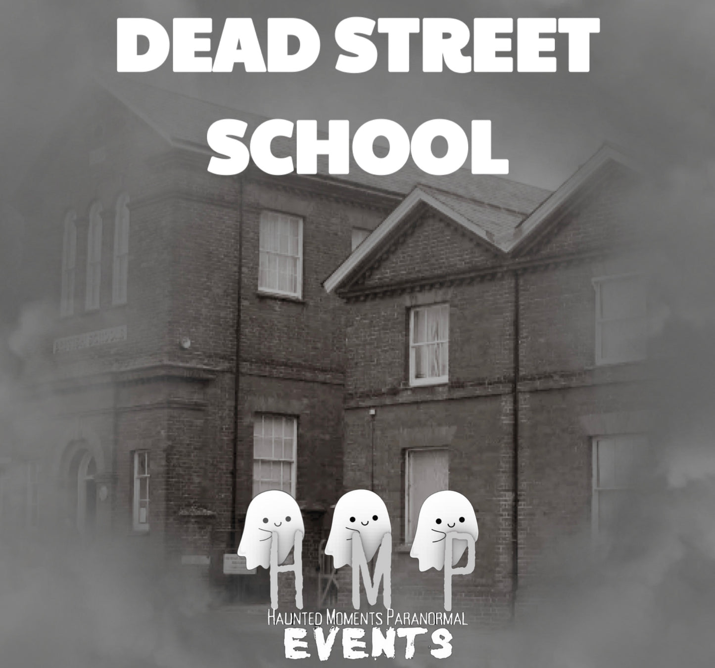 Dead Street School Ghost Hunt 12/09/2026