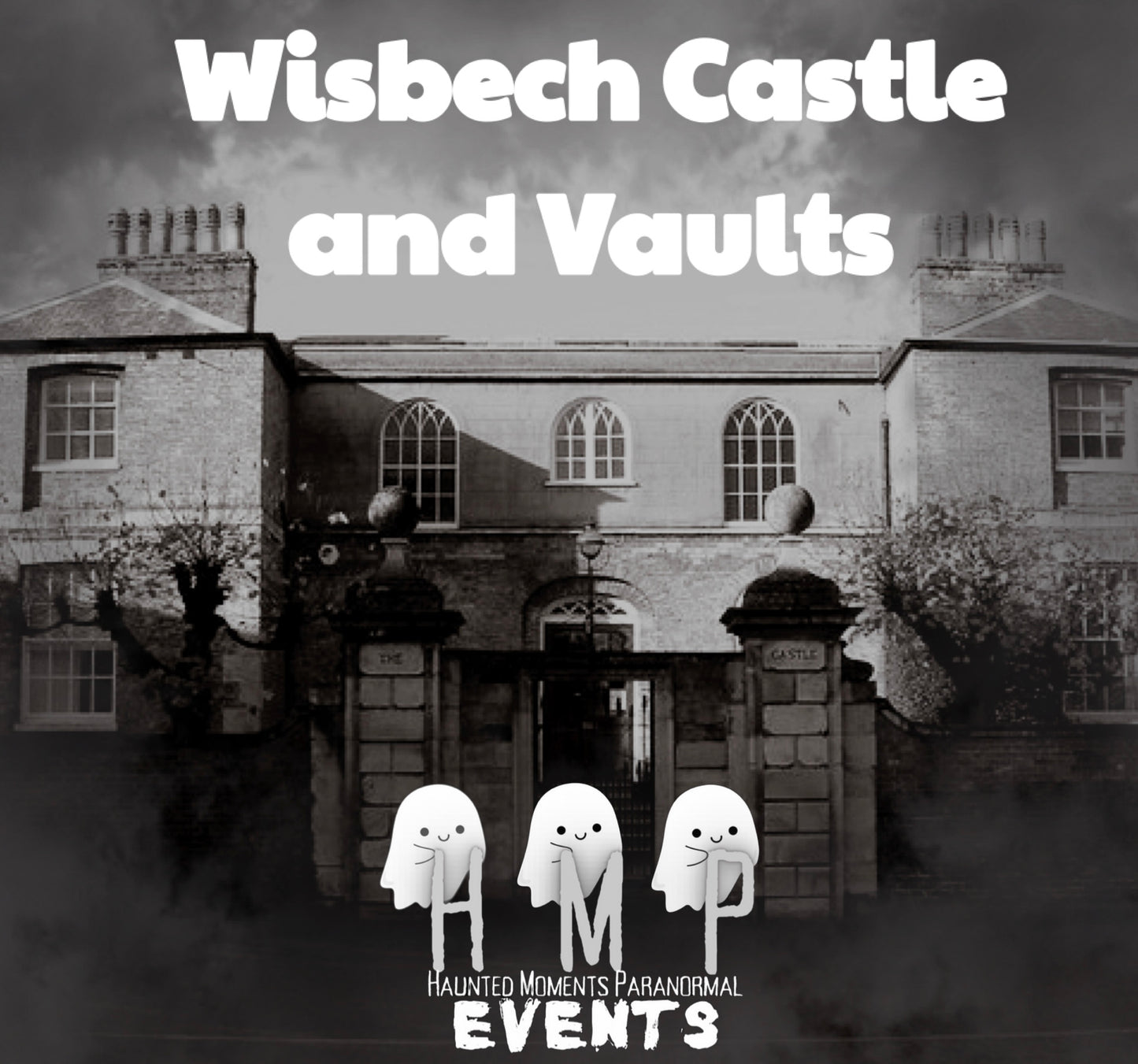 Wisbech Castle and Vaults Ghost Hunt 04/07/2026