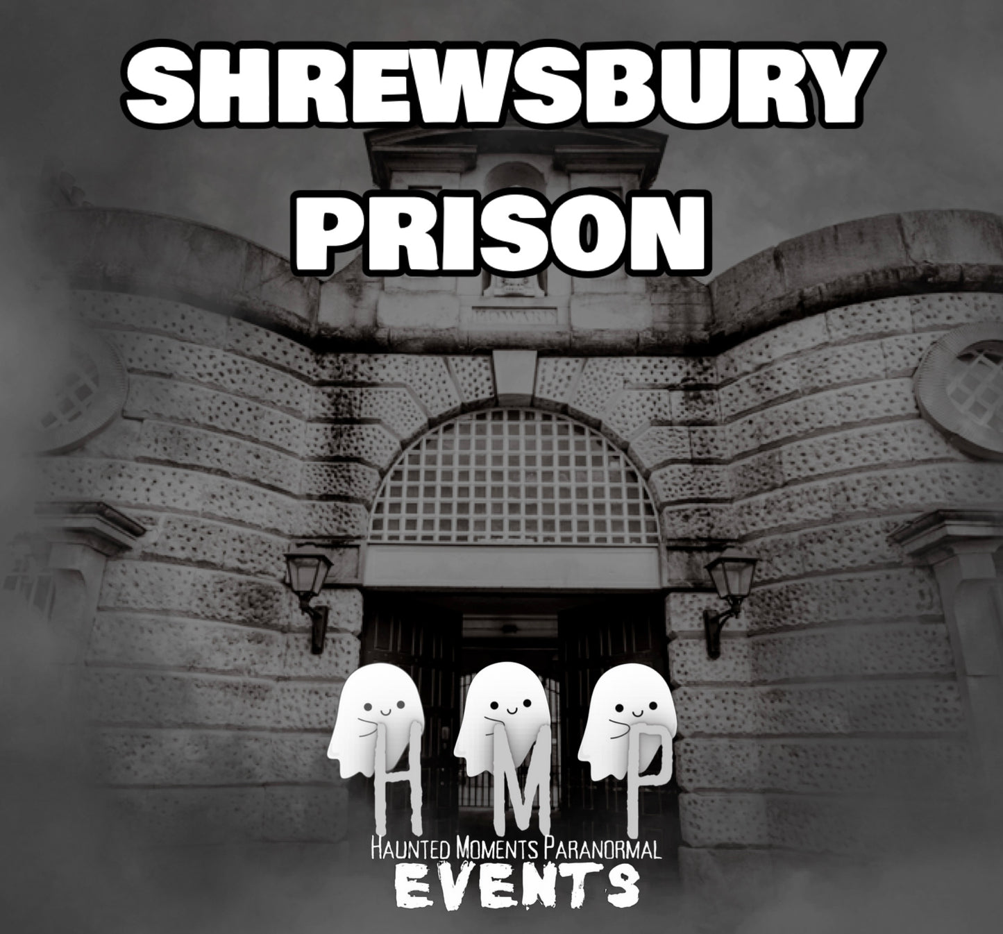 Shrewsbury Prison Ghost Hunt 12/06/2027