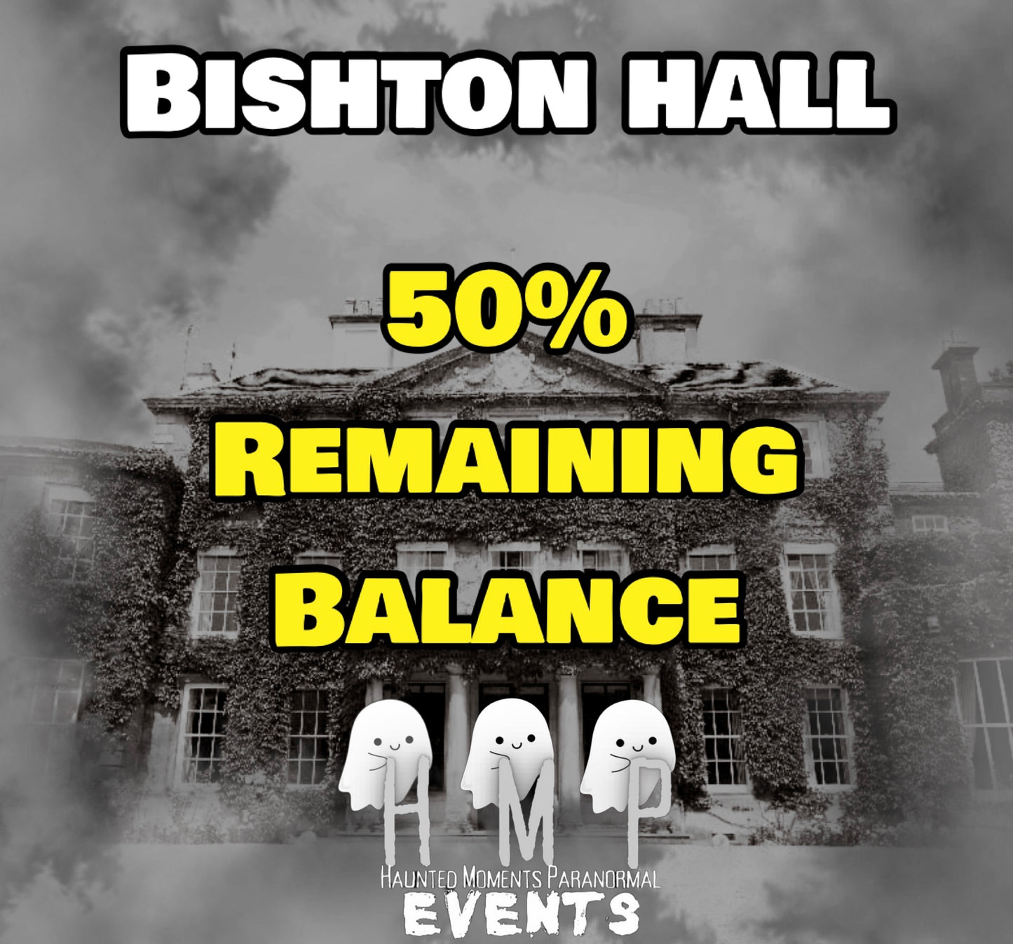 Remaining Balance Option- Bishton Hall Ghost Hunt 20/03/2027