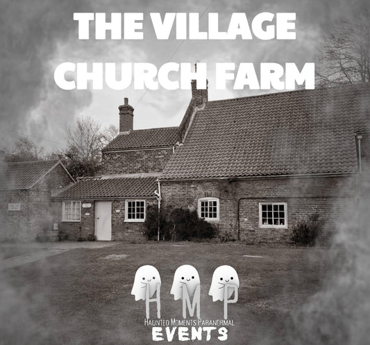 The Village Church Farm Ghost Hunt 14/03/2026