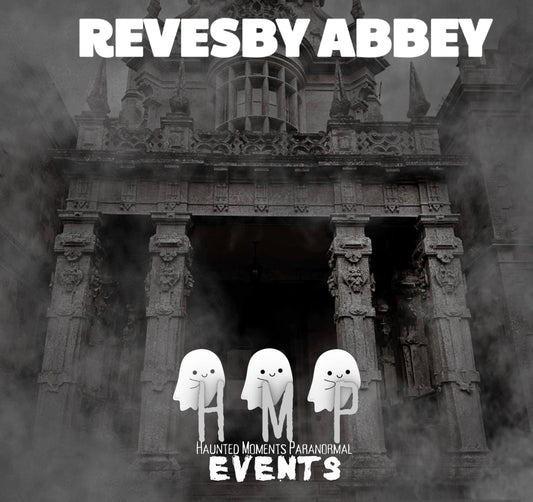 Revesby Abbey Ghost Hunt 25/04/2026
