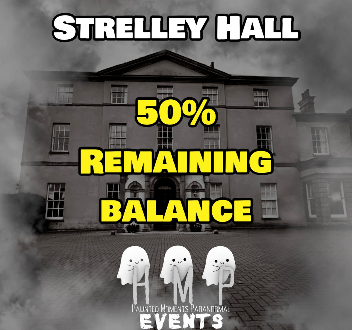 Remaining Balance- Strelley Hall Ghost Hunt 08/05/2027