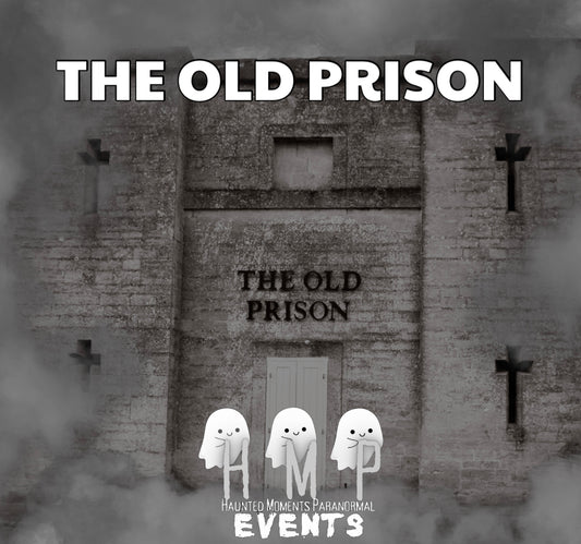 The Old Prison Ghost Hunt 21/02/2026