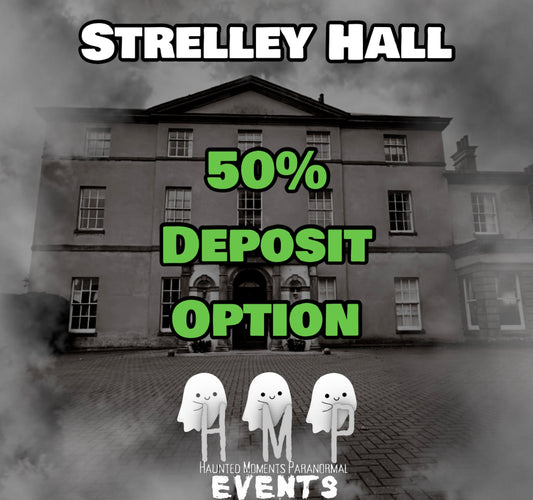 Deposit Option- Strelley Hall Ghost Hunt 08/05/2027