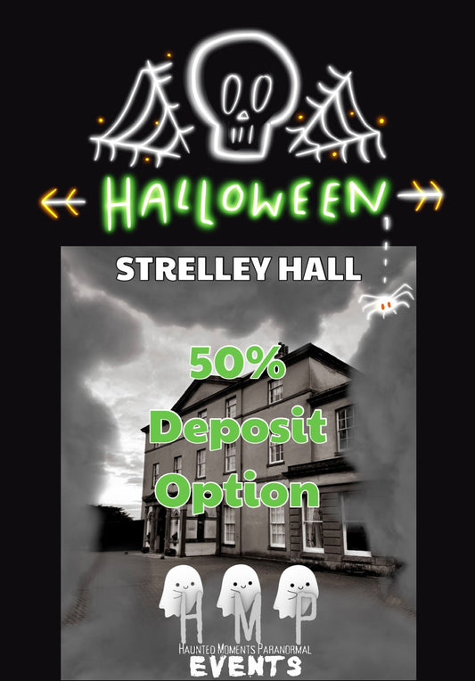 Deposit Option- Strelley Hall Ghost Hunt Halloween Special 31/10/2026