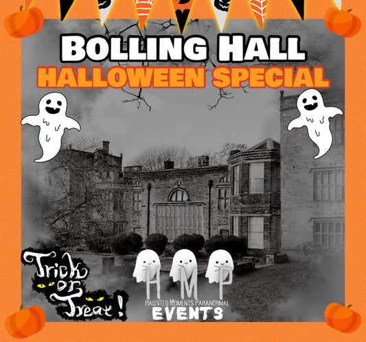Bolling Hall Ghost Hunt Halloween Special 30/10/2027