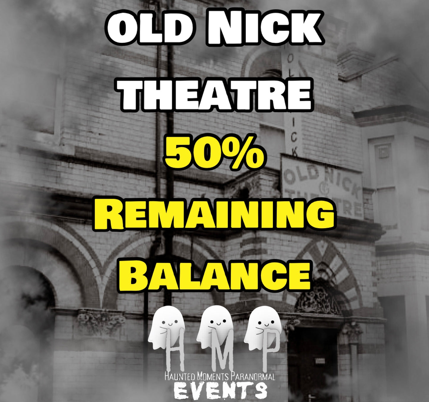 Remaining Balance Option- Old Nick Theatre 30/01/2027