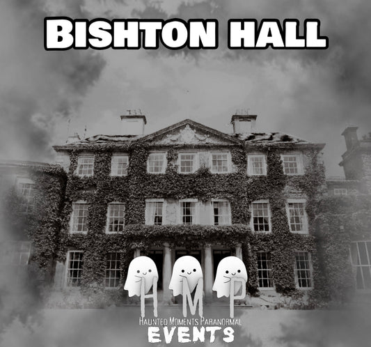 Bishton Hall Ghost Hunt 20/03/2027