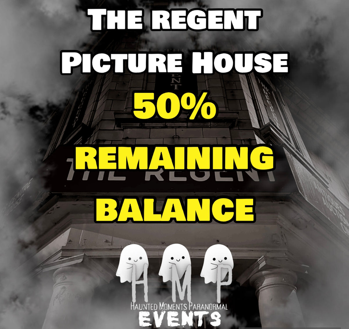 Remaining Balance- The Regent Picture House Ghost Hunt 04/09/2027