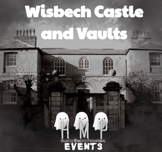 Wisbech Castle and Vaults Ghost Hunt 04/07/2026