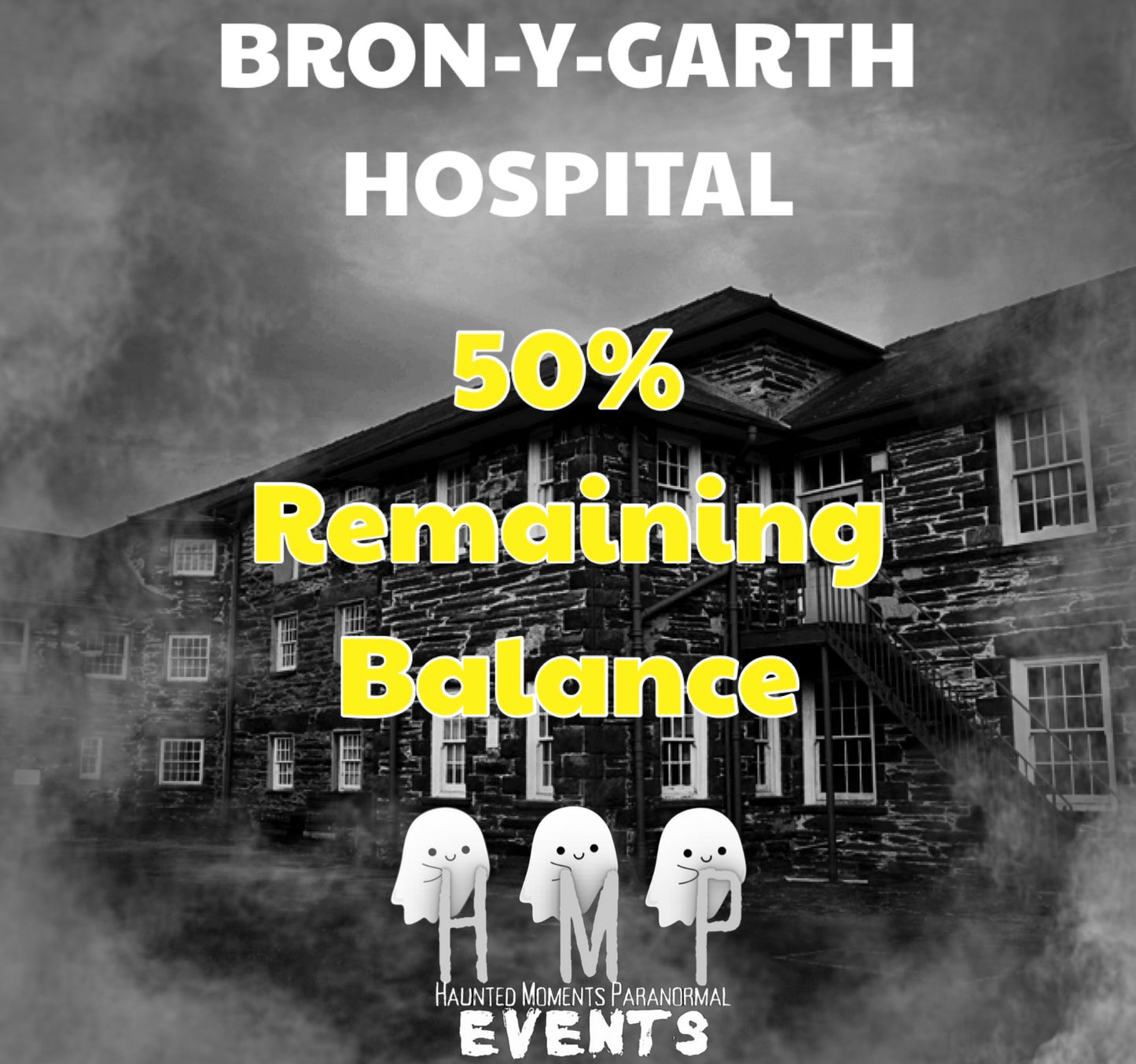 Remaining Balance- Bron-y-Garth Hospital Ghost Hunt 10/10/2026 (with optional sleepover)