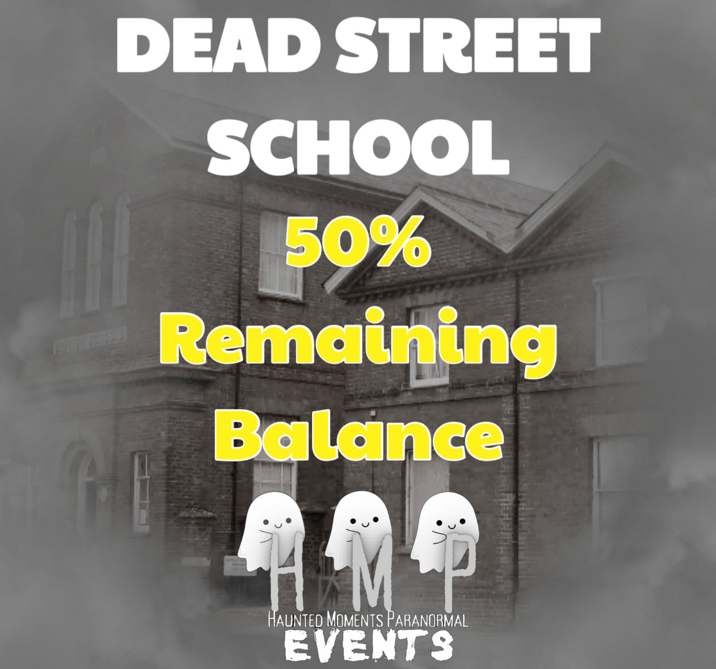 Remaining Balance- Dead Street School Ghost Hunt 12/09/2026