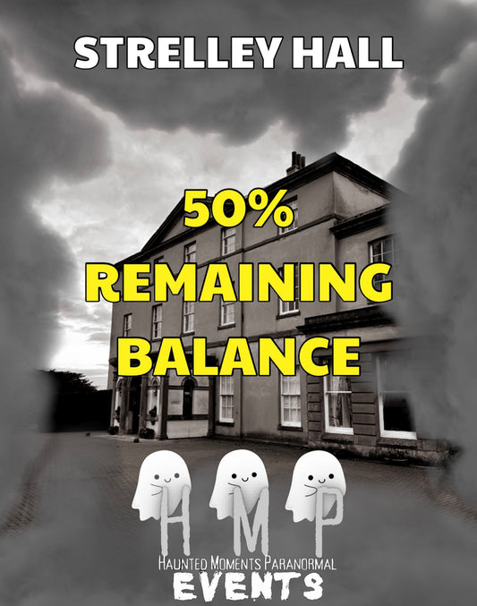 Remaining Balance- Strelley Hall Ghost Hunt 24/01/2026